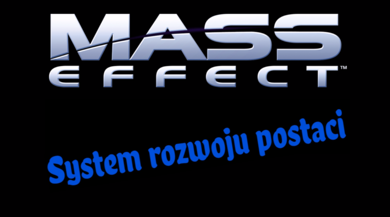 Mass effect rozwój postaci