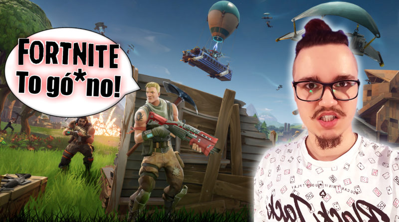 Za co gracze NIENAWIDZĄ Fortnite?