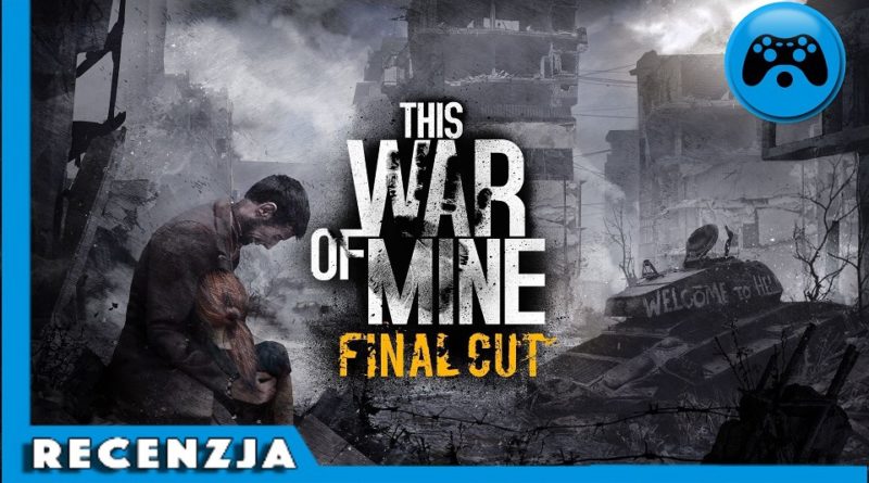 This War of Mine – Final Cut – recenzja wideo [PS5]