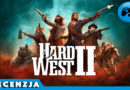 Hard West 2 – wideorecenzja [PC] – Czyli twardy zachód po raz drugi
