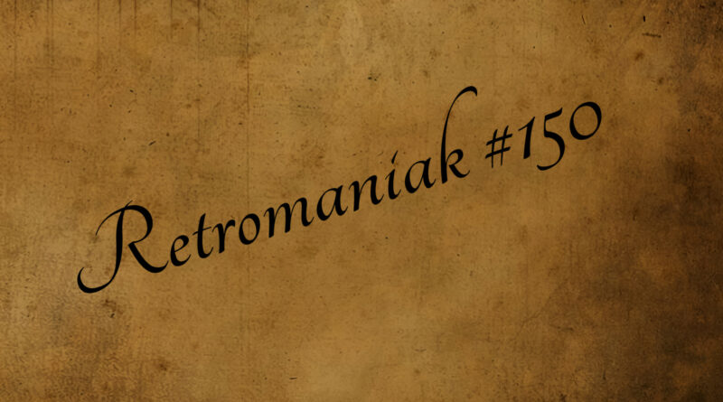 RETROMANIAK #150: Gry retro, które warto ograć w tym roku!